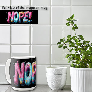 NEIN Lustiger farbenfroher Text Kaffeetasse