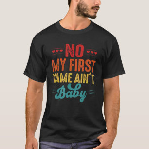 Nein, mein Vorname für Baby Retro Groovy lustig fü T-Shirt