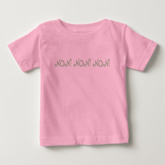 NEIN! NEIN! NEIN! Girl-T-Shirt Baby T-shirt (Vorderseite)