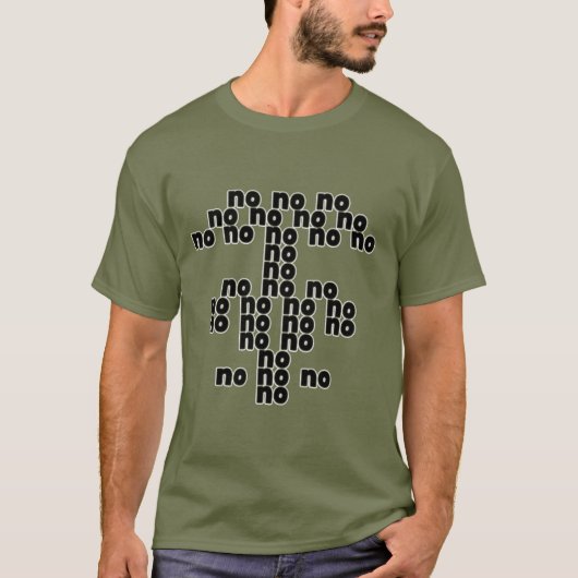 Nein, nein, nein, nein nein, nein, nein nein, nein T-Shirt (Vorderseite)