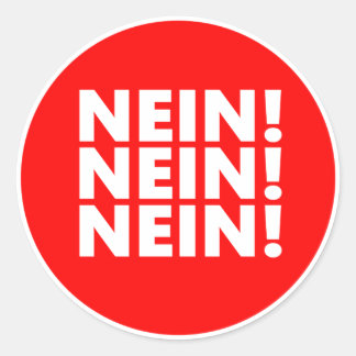 Nein! Nein! Nein! Runder Aufkleber