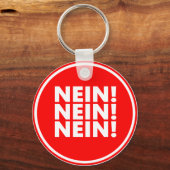 Nein! Nein! Nein! Schlüsselanhänger (Vorderseite)
