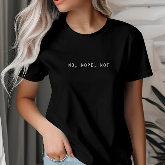 Nein, nein, nicht, einfach und Minimalistisch T-Shirt