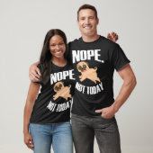 Nein. Nicht heute T-Shirt (Unisex)