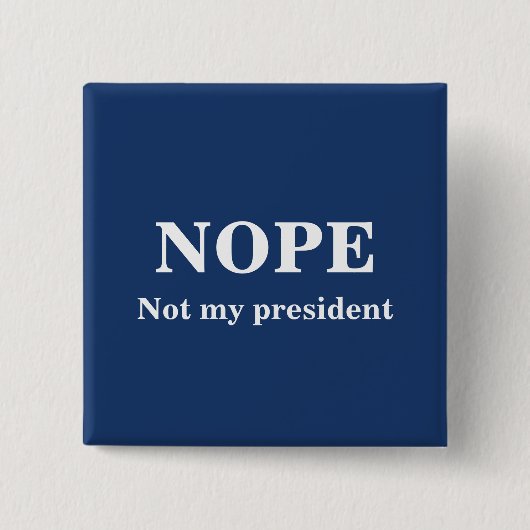 NEIN Nicht mein Präsident anpassbar Button (Vorderseite)