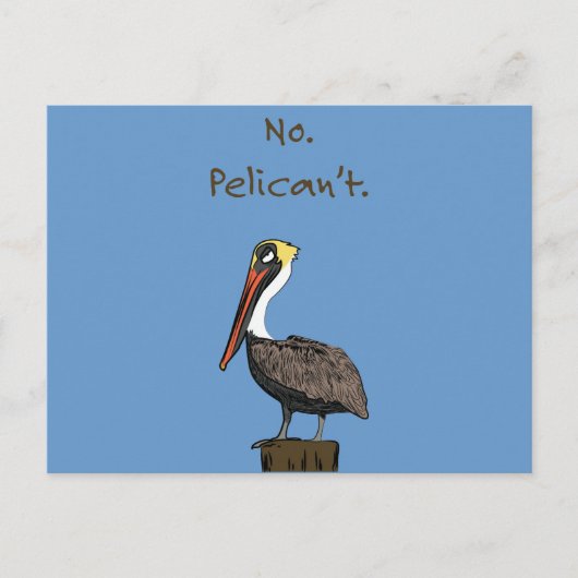 Nein. Pelican nicht. Postkarte (Vorderseite)