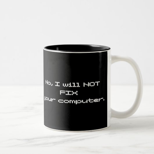 Nein, REPARIERE ich NICHT Ihre Computer-Tasse Zweifarbige Tasse (Rechts)