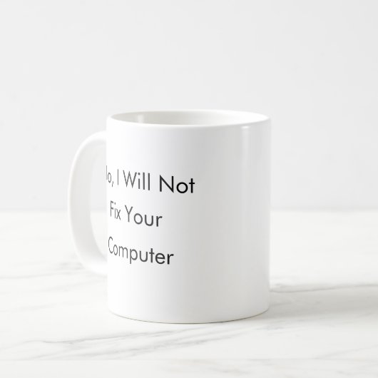 Nein, repariere ich nicht Ihren Computer Kaffeetasse (Vorderseite Links)