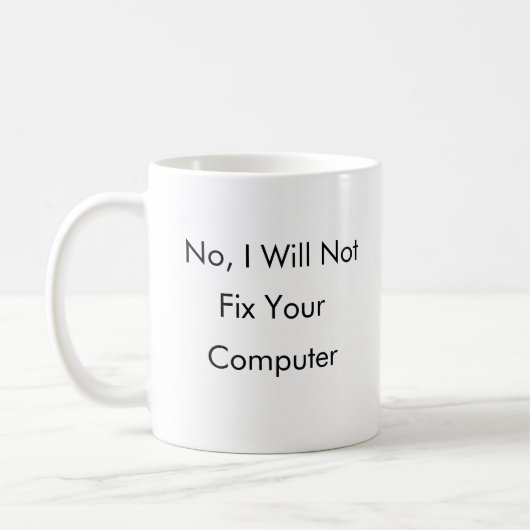 Nein, repariere ich nicht Ihren Computer Kaffeetasse (Links)