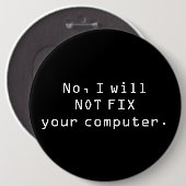 Nein, REPARIERE ich NICHT Ihren Computer Knopf Button (Vorne & Hinten)