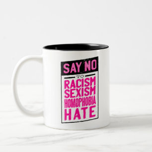 Nein sagen zu Rassismus missachtet Zweifarbige Tasse