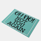 Nein, Sie haben wieder Wohngestaltung Fußmatte (Schrägansicht)