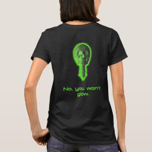 Nein, Sie werden kein Radiologie-Tech-Design leuch T-Shirt