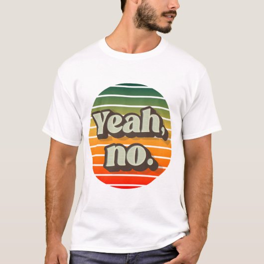 Nein. T-Shirt (Vorderseite)