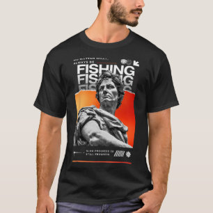 Nein, was immer für Fischereienthusiasten gefischt T-Shirt
