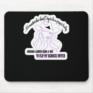 Nein, wie schwer ich versuche, eine richtige Lady Mousepad