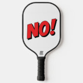 NEIN! Wird nicht passieren! Pickleball Schläger (Rückseite)