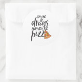 Nein zu Drogen Ja zu Pizza Funny Awareness Runder Aufkleber (Tasche)