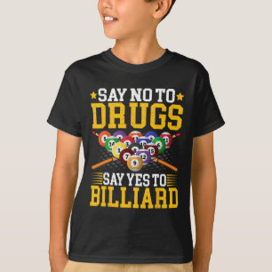 Nein zu Drogen sagen Ja zu Billiard - Billiard Poo T-Shirt