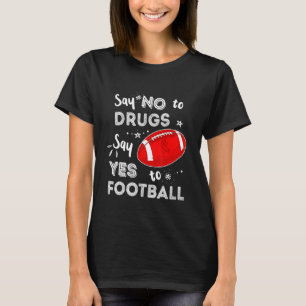 Nein zu Drogen sagen Ja zu Football Red Ribbon wir T-Shirt