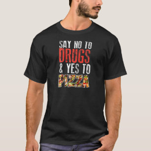 Nein zu Drogen sagen Ja zu Pizza Red Ribbon Week R T-Shirt