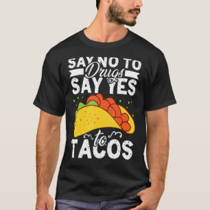 Nein zu Drogen sagen Ja zu Tacos Red Ribbon Week F T-Shirt