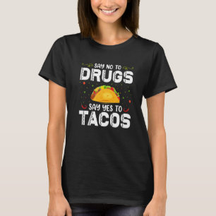 Nein zu Drogen sagen Ja zu Tacos Red Ribbon Week T-Shirt