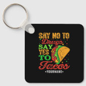 Nein zu Drogen sagen Ja zu Tacos Schlüsselanhänger (Vorderseite)