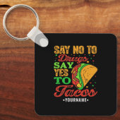 Nein zu Drogen sagen Ja zu Tacos Schlüsselanhänger (Vorderseite)