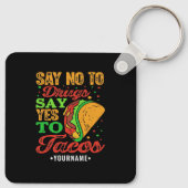 Nein zu Drogen sagen Ja zu Tacos Schlüsselanhänger (Rückseite)