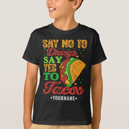 Nein zu Drogen sagen Ja zu Tacos T-Shirt (Vorderseite)