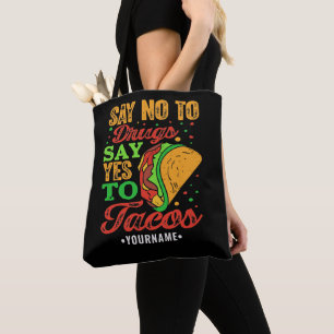 Nein zu Drogen sagen Ja zu Tacos Tasche