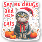 Nein zu Drogen und Ja zu Katzen Perfektes Bewussts Aufkleber (Vorderseite)