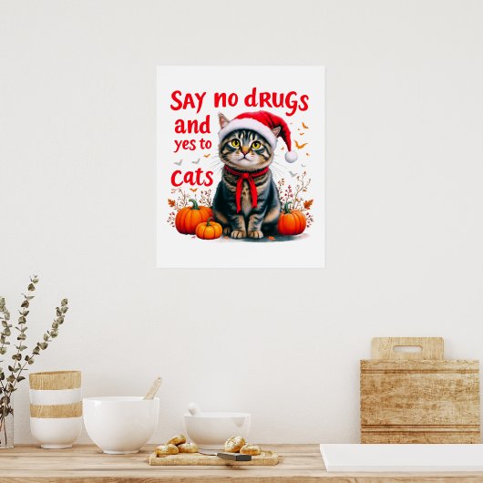 Nein zu Drogen und Ja zu Katzen Poster (Küche)