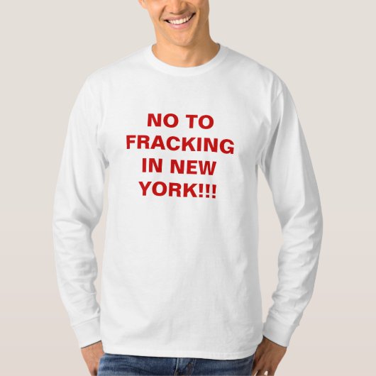 NEIN ZU FRACKINGIN NEW YORK!!! T-Shirt (Vorderseite)