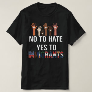 Nein zu Hass Ja für Einwanderer   Pro Immigration  T-Shirt