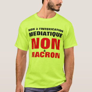 Nein zu Medienvergiftung - Nein zu Macron T-Shirt