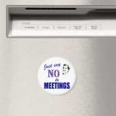 Nein zu Meetings Funny Büro Humor Magnet (In Situ (Geschirrspüler))