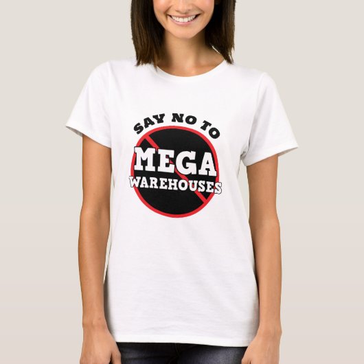 Nein zu Mega Warehouses T-Shirt (Vorderseite)