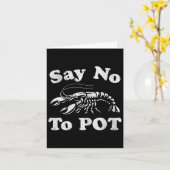 Nein zu Pot Funny Crawfish Boil Mardi Gras Cajun Karte (Gelbe Blume)