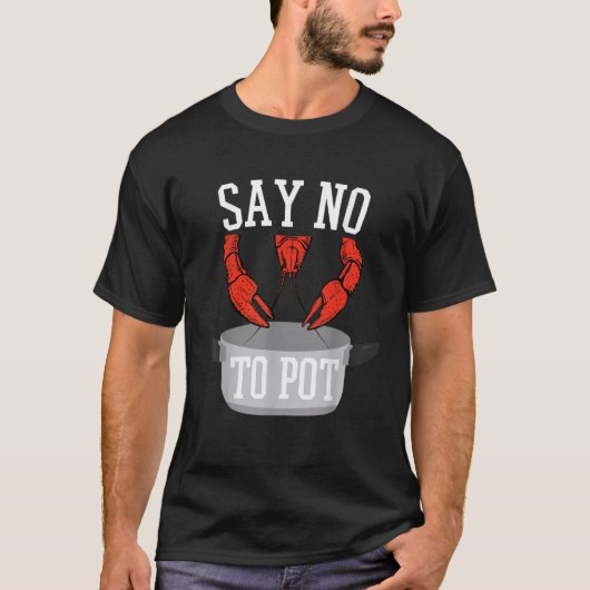 Nein zu Pot Hummer essen Funny Seafood Boil Eu T-Shirt (Vorderseite)