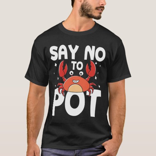Nein zu Pot - Krabbe T-Shirt (Vorderseite)
