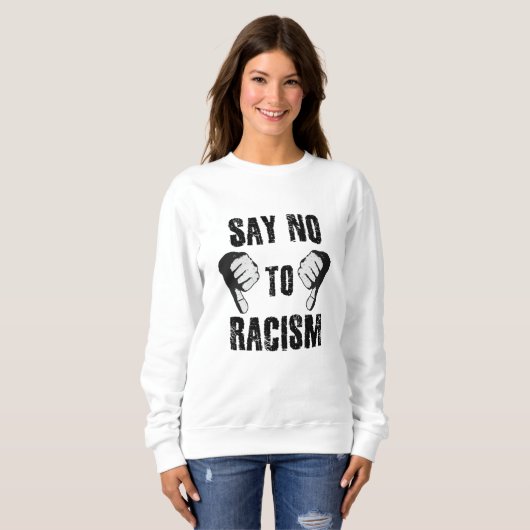 Nein zu Rassismus Sweatshirt (Vorne ganz)