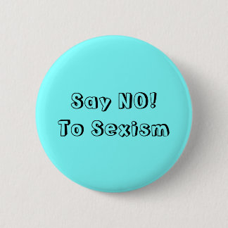 Nein zum Sexismus Button