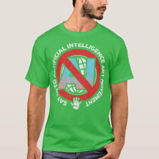 Nein zur AI-Kunstbewegung T-Shirt