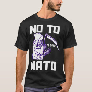 Nein zur NATO - Anti-Krieg-Frieden 1 T-Shirt