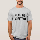 Nein zur Todesstrafe in norwegischem Grau T-Shirt (Vorderseite)