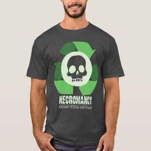 Nekromantie Reduziere Wiederverwende Wiederbelebe T-Shirt