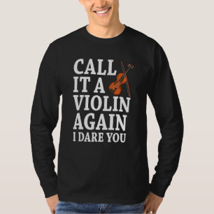 Nenn es nochmal eine Violine, ich wage es, Fiddlem T-Shirt