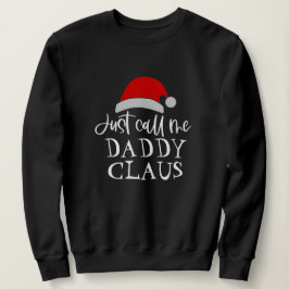 Nenn mich Daddy Claus Personalisiert Weihnachten Sweatshirt